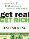 Get Real, Get Rich